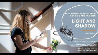 Photography Lesson for Kids Light and Shadow