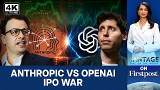 OpenAI vs Anthropic: The $1 Trillion AI IPO Battle | Vantage on Firstpost | 4K