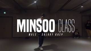 Minsoo class | Wale - Salary Kaep | Justjerk Dance Academy