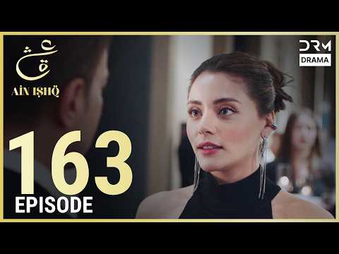 Turkish Drama in Urdu | Ain Ishq | Episode 163 | One Love | UD1O