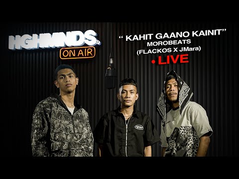 Morobeats (Flackos X JMara) | Kahit Gaano Kainit (HGHMNDS On Air)