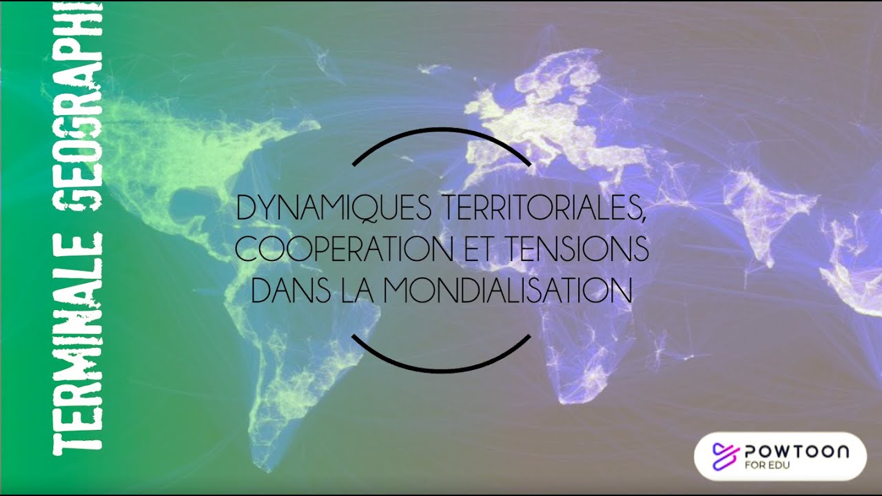 TERMINALE : dynamiques territoriales, coopération et tensions dans la mondialisation