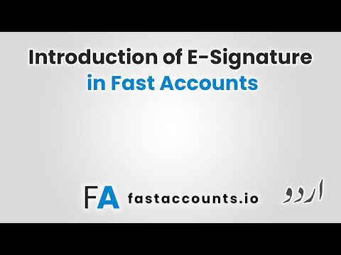 Introduction of E Signature in Fast Accounts – Urdu