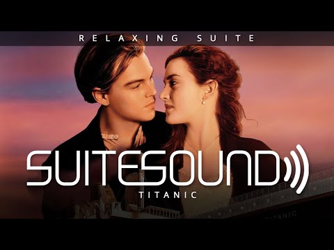 Titanic - Ultimate Relaxing Suite