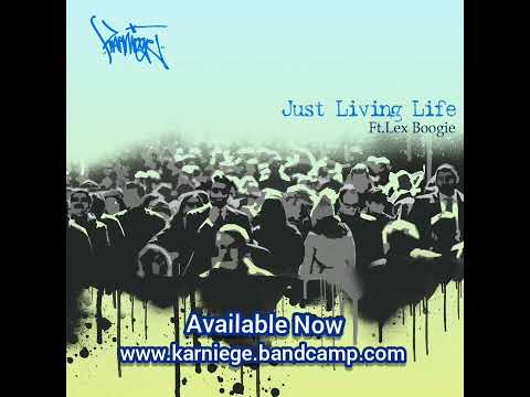 Karniege- Just Living Life Prod by Karniege