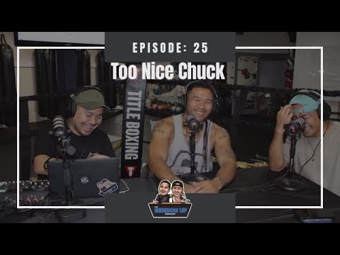 EPISODE 25: Too Nice Chuck