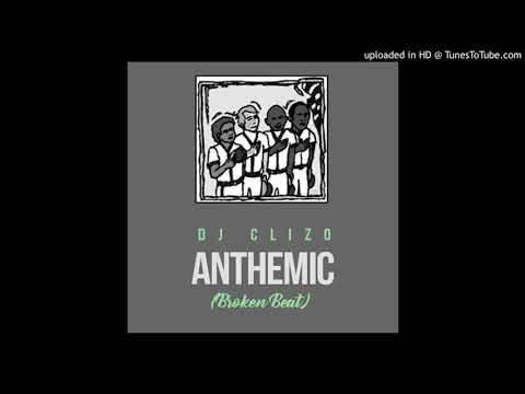 Dj Clizo - Anthemic (Broken Beat)