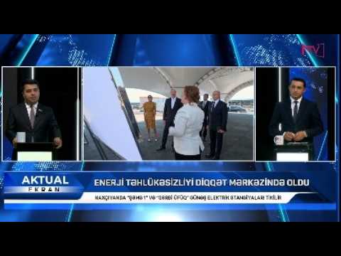 AKTUAL EKRAN : PREZİDENTİN NAXÇIVAN SƏFƏRİ 12.08.2026