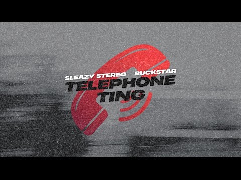Sleazy Stereo & Buckstar - Telephone Ting [Official Audio]