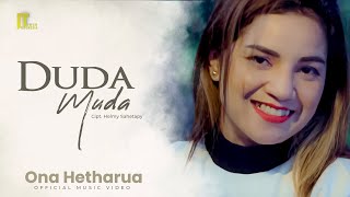 Download lagu ONA HETHARUA DUDA MUDA Lagu Timur Terbaru 2022... mp3