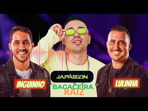 BAGACEIRO RAIZ - Japãozin e @iguinhoelulinha (Música Nova)
