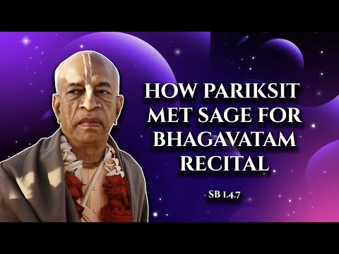 How Parikṣit met sage for Bhāgvatam recital ||SB 1.4.7