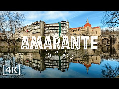 Amarante (Portugal) in 1 day | 4K