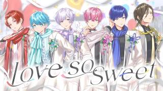【MV】Love so sweet / いれいす【歌ってみた】