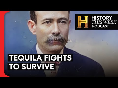 José Cuervo Rebuilds a Tequila Empire | HISTORY This Week | Full Podcast