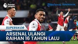 Arsenal Ulangi Torehan 16 Tahun Lalu dan Samai Rekor Sendiri