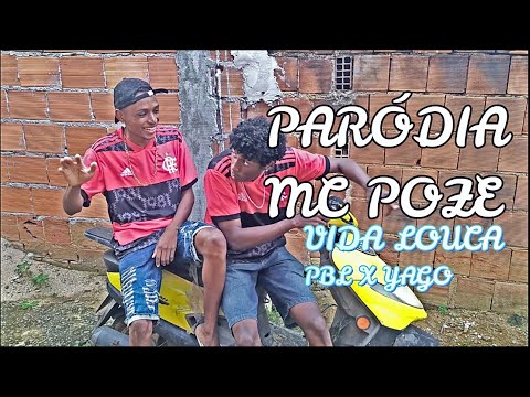 Paródia Mc Poze - Vida Louca(Yago, Pbl)