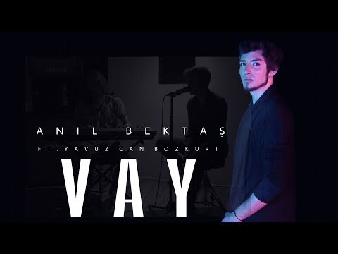 Sezen Aksu - Vay (cover by Anıl Bektaş & Yavuz Can Bozkurt)