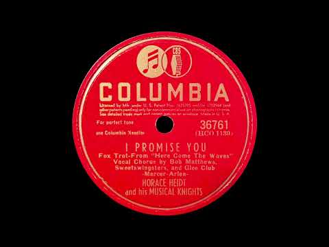 1944 Horace Heidt - I Promise You (Bob Matthews, vocal)