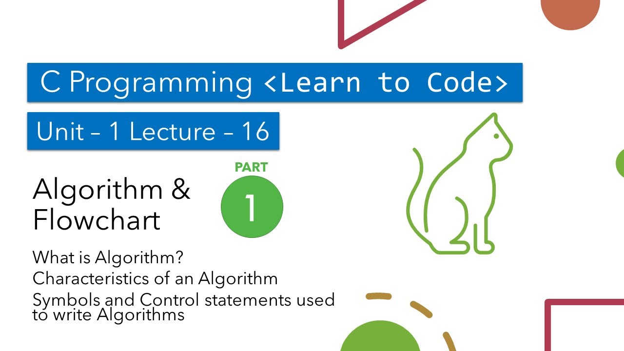 Unit-1 Lecture-16 Algorithm and Flowchart Part-1