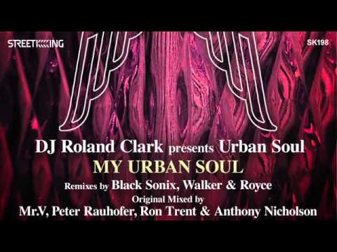 DJ Roland Clark presents Urban Soul - My Urban Soul (Black Sonix Retro Groove Mix)