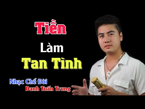 Tiền làm tan tình - Danh Tuấn Trung