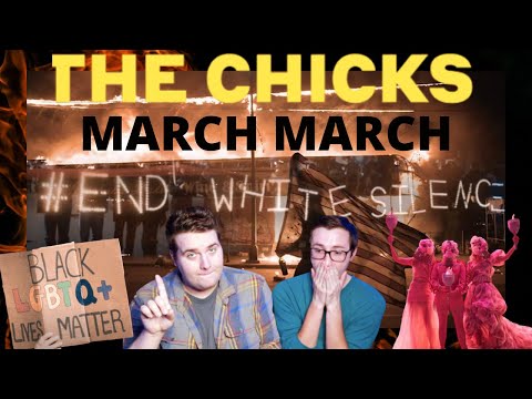 MARCH MARCH - THE CHICKS (MUSIC VIDEO REACTION)