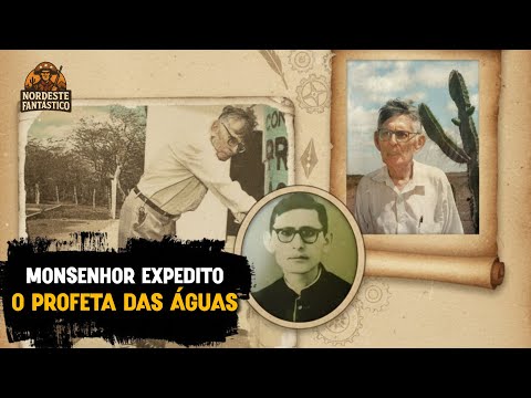 Monsenhor Expedito: O Profeta das Águas que Enfrentou a Seca no Sertão