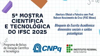 Abertura Oficial da 5ª Mostra Científica e Tecnológica do IFSC 2025