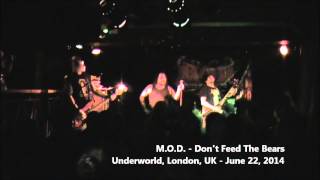 M.O.D. - Don't Feed The Bears (Underworld, London) - June 22, 2014
