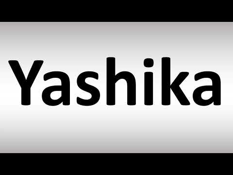 How to Pronounce Yashika