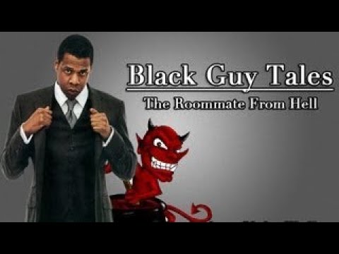 Black Guy Tales: The Roommate From Hell (REUPLOAD)