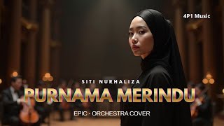 Download lagu PURNAMA MERINDU – SITI NURHALIZA | Orchestra Version Cover by 4P1 MUSIC mp3