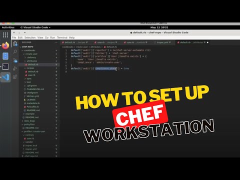 How to Set Up Chef Workstation, Create a Cookbook and Get Started with Compliance