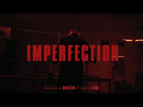 Black Ash - Imperfection (Official Video)