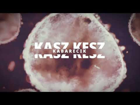 Kasz Kesz - Kabarecik