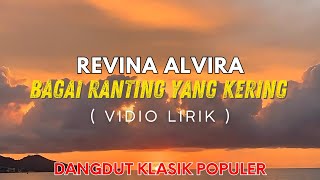 Download lagu BAGAI RANTING YANG KERING - REVINA ALVIRA (Vidio Lirik) || Dangdut Lawas Populer mp3