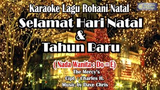 Download lagu Selamat Hari Natal dan Tahun Baru 'The Mercy's' - Karaoke Lagu Rohani Natal ( Nada Wanita, Do = E ) mp3