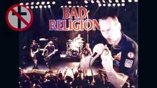 Unacceptable!! Bad Religon layin&#39; it down...