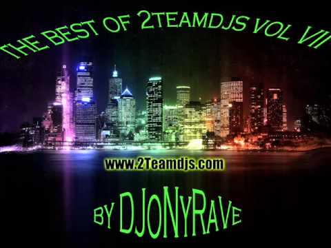 The best of 2teamdjs vol VII by DJoNyRaVe