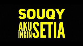 Download lagu SouQy - Aku Ingin Setia (AIS) (Lagu SouQy Terbaru 2017) mp3 Download lagu SouQy - Aku Ingin Setia (AIS) (Lagu SouQy Terbaru 2017) mp3