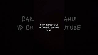 Download lagu Cara melihat ID Channel #shorts mp3 Download lagu Cara melihat ID Channel #shorts mp3