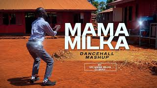 Download lagu Mama Milka Dancehall Mashup - Vic x Dj Bray mp3