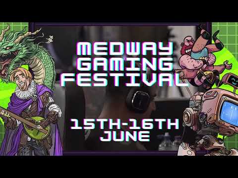 Medway Gaming Festival | 15 & 16 June 2024 | The Historic Dockyard Chatham
