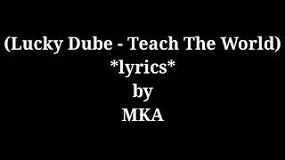 Lucky Dube (Teach The World)  Lyrics