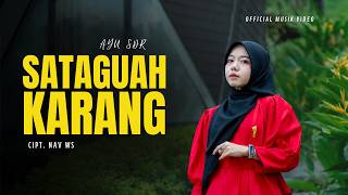 Download lagu Ayu SDR – Sataguah Karang ( Musik Video) | Lagu Minang Terbaru 2026 mp3