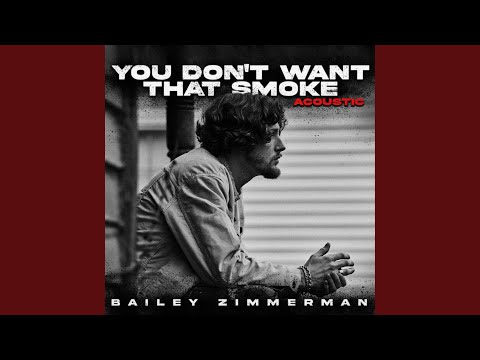 You Don't Want That Smoke. The Acoustic Version.