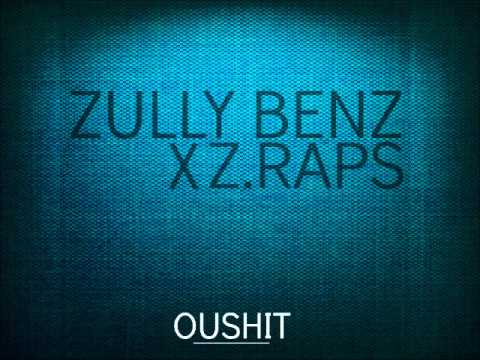 Sully Benz x Z.Raps - Oushit