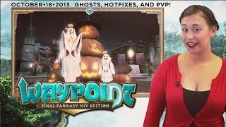 Final Fantasy XIV Waypoint 10-18-2013: Ghosts, Hotfixes, and PvP!
