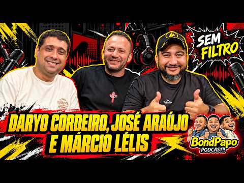 Daryo Cordeiro, José Araújo e Márcio Lélis no Podcast BondPapo